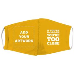 You're Too Close Mask - Full Color